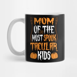 Mom Of The Most Spook Tacular Kids Mug